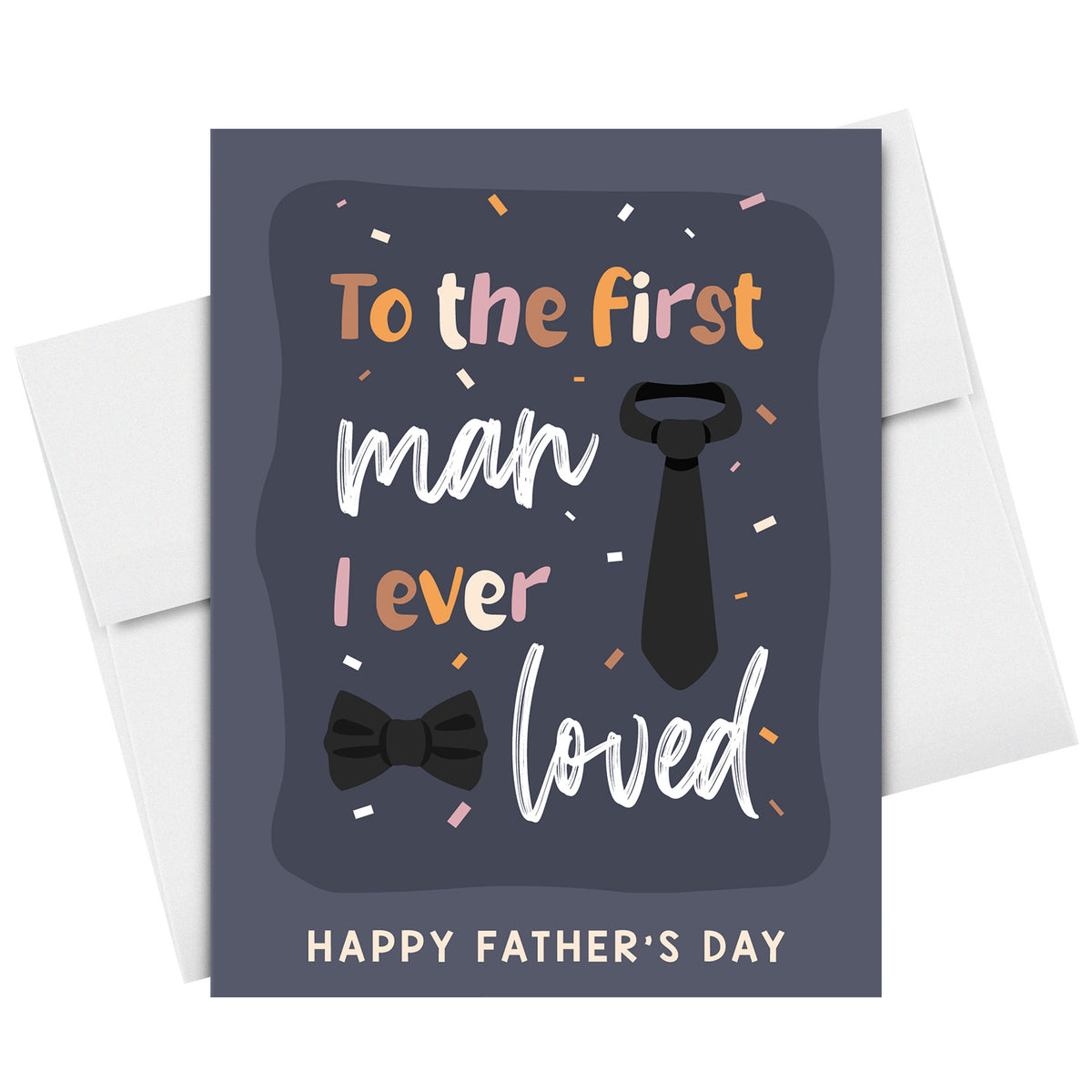 To the First Man I Ever Loved, Happy Father's Day Greeting Cards and Envelopes for Dad, Stepdad | 4.25 x 5.5 | 10 per Pack